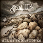 Steel Woods - All Of Your Stones (CD)