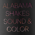 Alabama Shakes - Sonido y color (Vinilo)