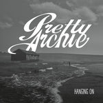 Pretty Archie - Hanging On (Vinyl)