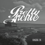 the album cover for Pretty Archie - Hanging On