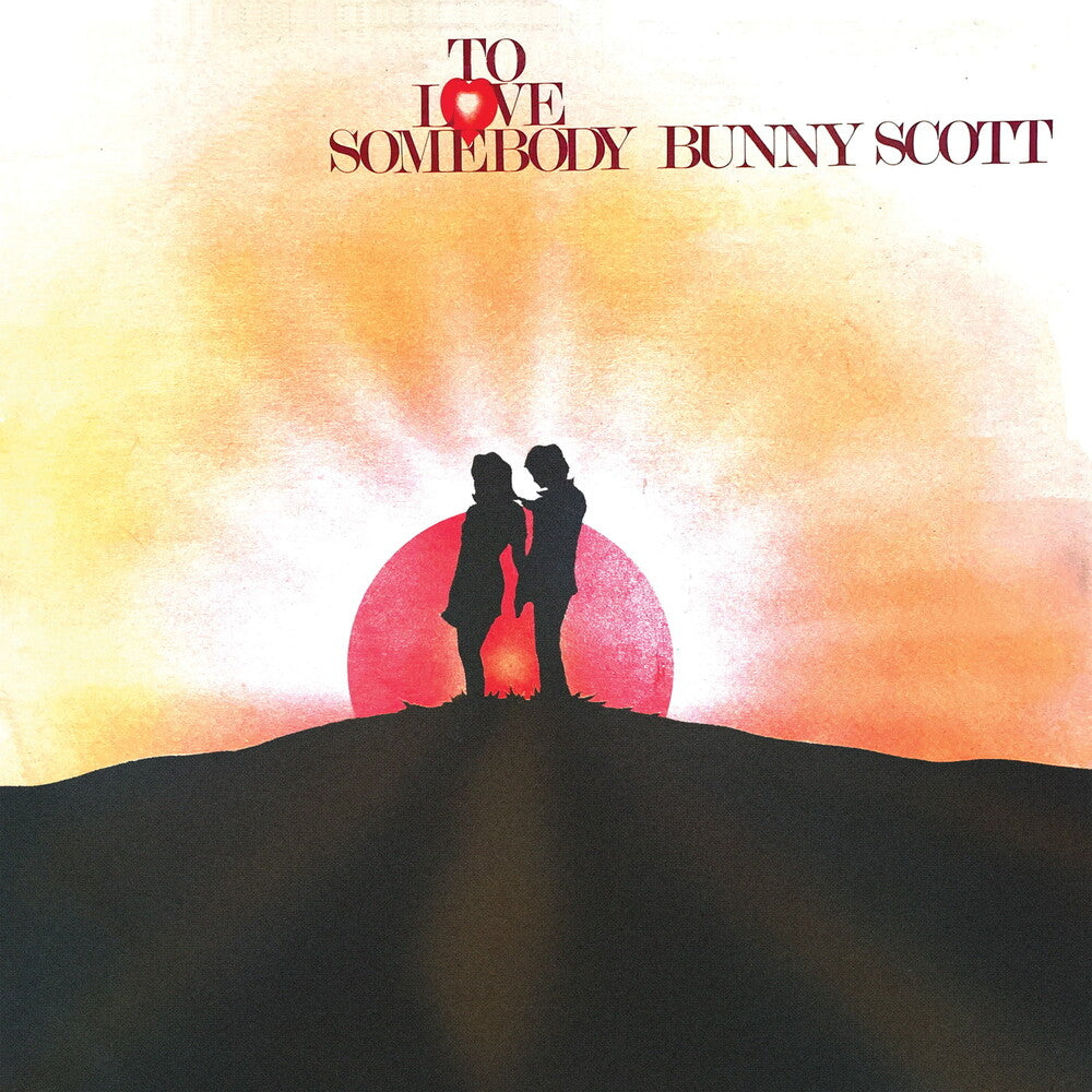 the album cover for Bunny Scott - To Love Somebody (Bonus Tracks)