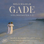 the album cover for Gade / Lott / Speidel - Violin Sonatas Nos. 1-3