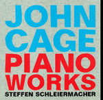 the album cover for Cage / Schleiermacher - Piano Works (2pk)