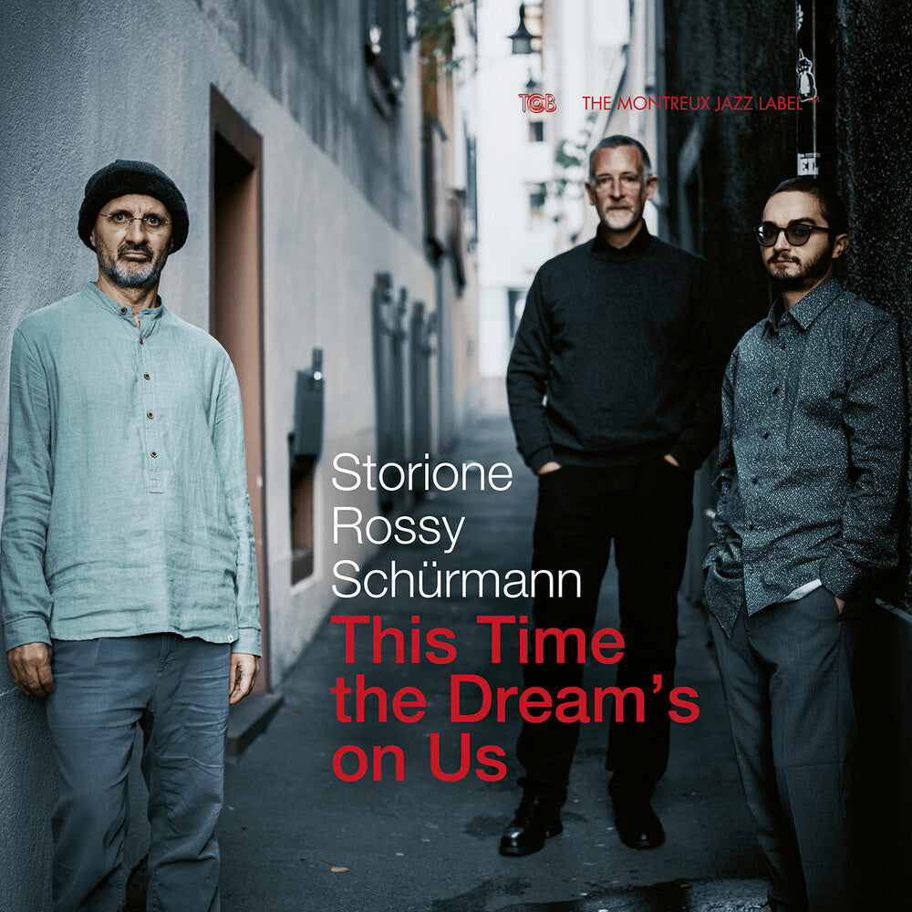 the album cover for Storioni / Rossy / Schurmann - This Time The Dream's On Us