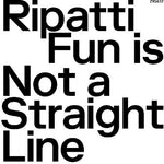 Ripatti - Fun Is Not A Straight Line (Vinyl)