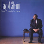 the album cover for Jay Mcshann - What a Wonderful World