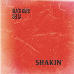 Black River Delta - Shakin' (Vinyl)