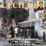 the album cover for Cecilio - Homenaje A Madrigal De La Vera Y Extremadura (Spa)