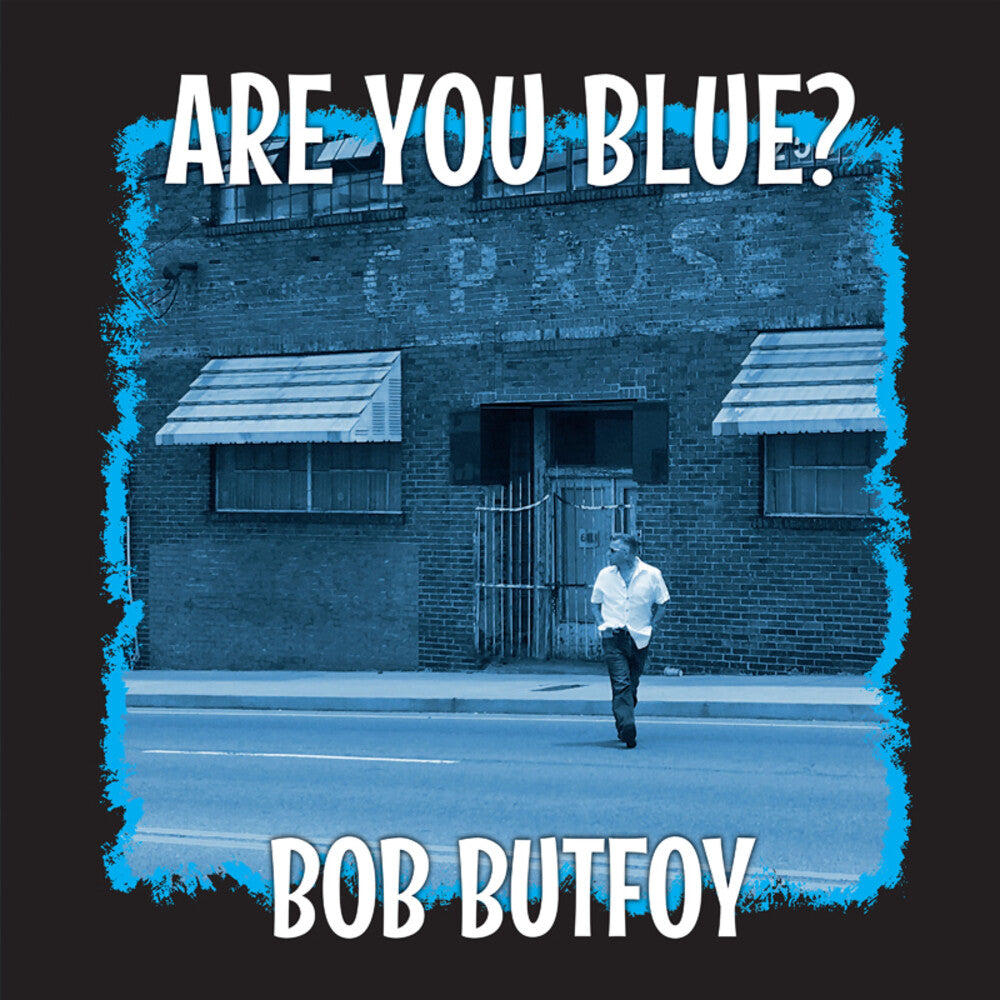 the album cover for Bob Butfoy - Are You Blue (10in) [Colored Vinyl] [Limited Edition] (Uk)