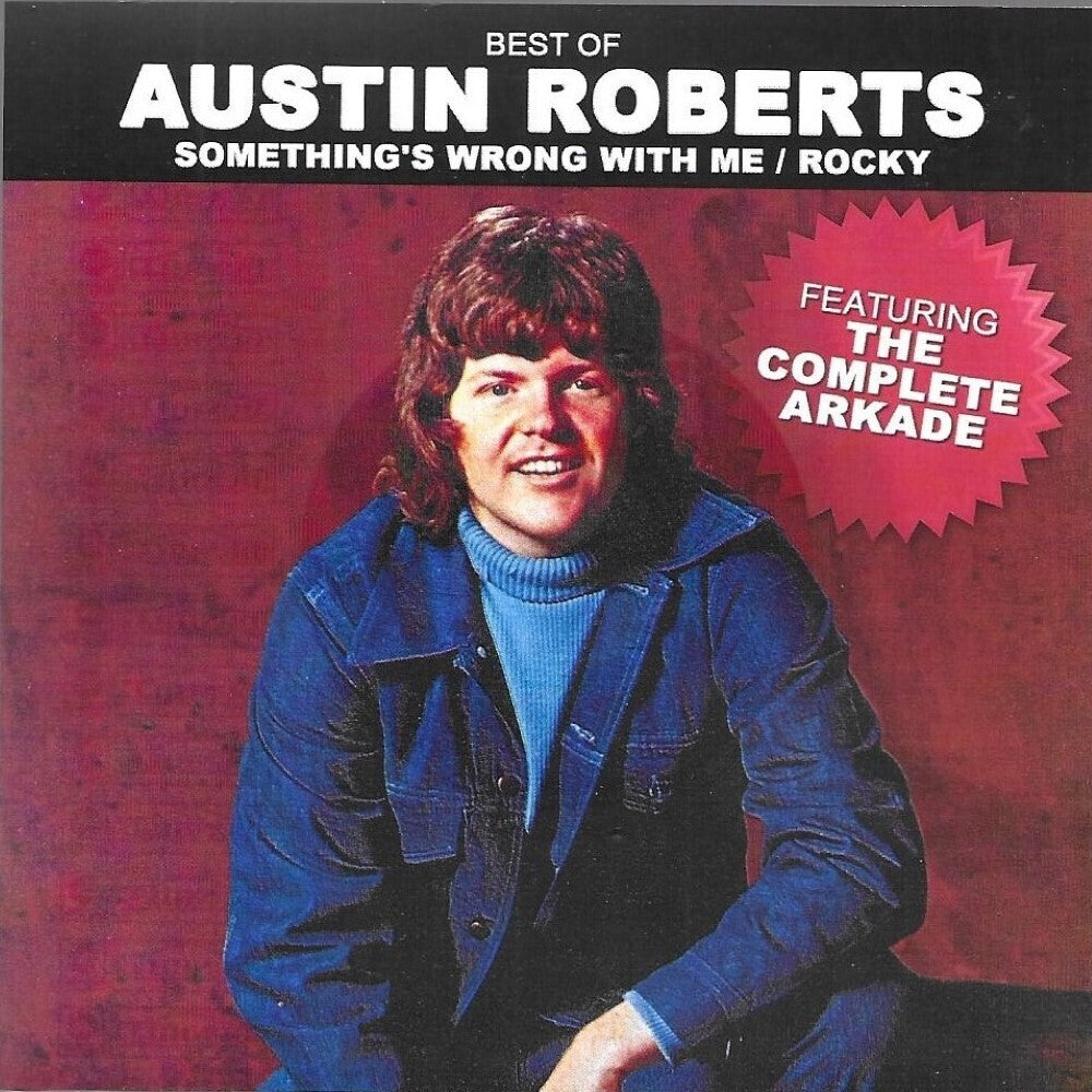 the album cover for Austin Roberts - Best Of / Something's Wrong With Me / Rocky