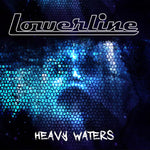 the album cover for Lowerline - Heavy Waters