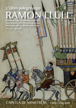 the album cover for Llull / Carles Magraner / Capella De Ministrers - Ramon Llull: L'Ultim Pelegrinatge