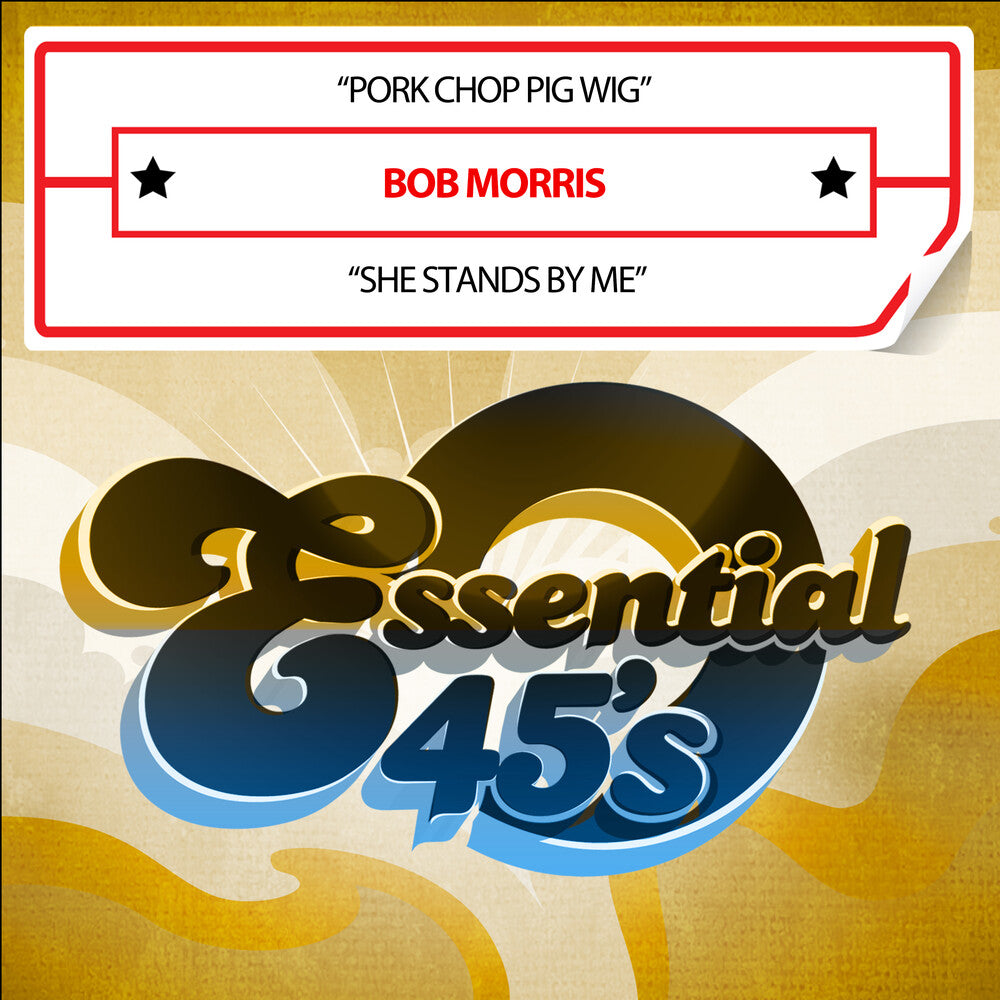 the album cover for Bob Morris - Pork Chop Pig Wig / She Stands By Me (Digital 45)