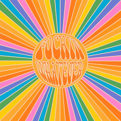 Fuckin Whatever - Fnckin Whatever (レコード)