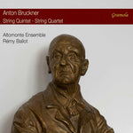 the album cover for Bruckner / Altomonte Ensemble / Ballot - String Quintet