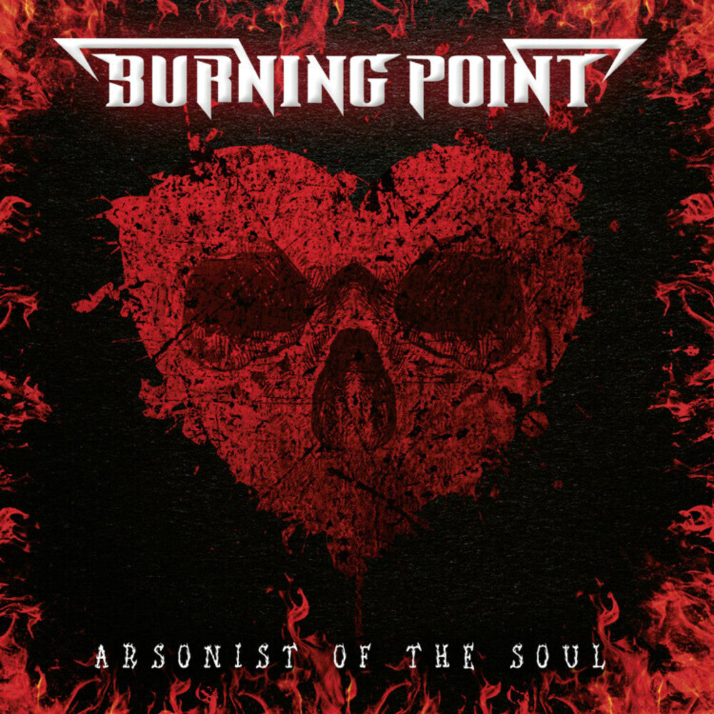 the album cover for Burning Point - Arsonist Of The Soul