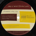 Jay-J & Chris Lum : Freaks Like Us (12")