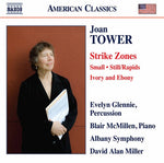 Glennie Mcmillen Albany Symphony Miller - Joan Tower: Strike Zones - Small - Still/Rapids - Ivory and Ebony (CD)