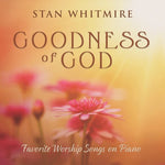 the album cover for Stan Whitmire - Goodness Of God