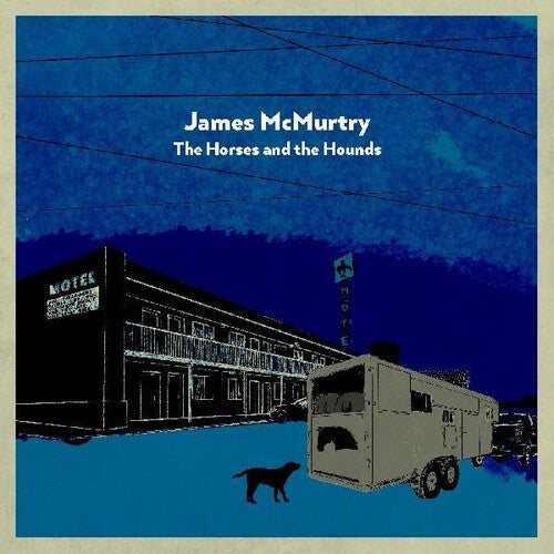 James McMurtry - Los caballos y los sabuesos (CD)