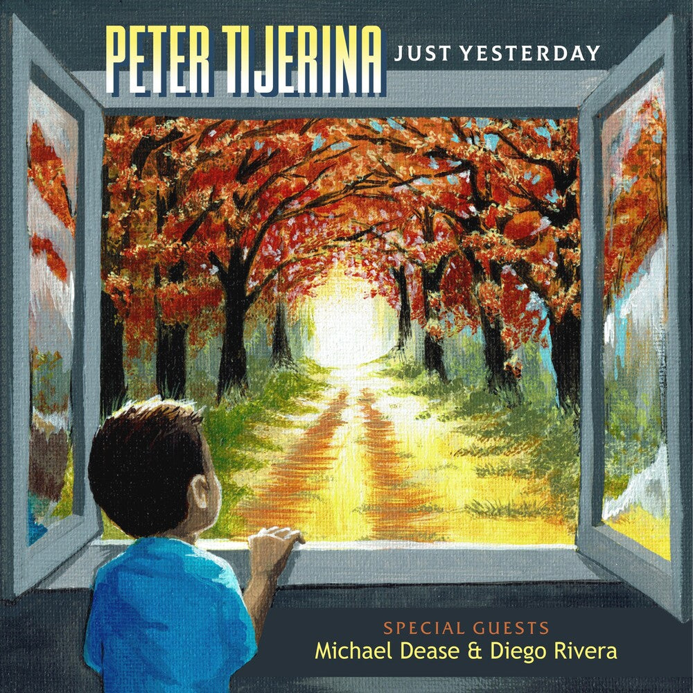 the album cover for Peter Tijerina - Just Yesterday [Digipak]