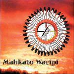 the album cover for Mahkato Macipi - Mahkato Wacipi