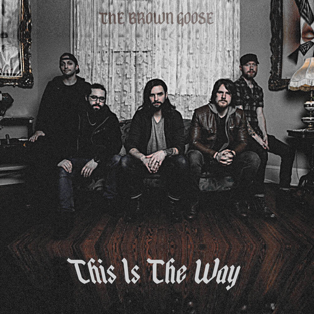 the album cover for Brown Goose - This Is The Way