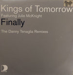 Kings Of Tomorrow Featuring Julie McKnight : Finally (The Danny Tenaglia Remixes) (12")