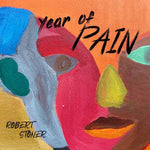 the album cover for ROBERT STONER - Year Of Pain