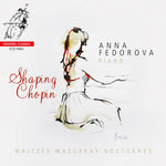 Anna Fedorova - Shaping Chopin (CD)