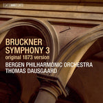 the album cover for Bruckner / Bergen Philharmonic Orch / Dausgaard - Symphony 3 In D Minor (Hybr)