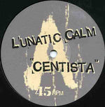 Lunatic Calm : Centista (12", Promo)