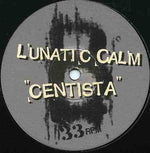 Lunatic Calm : Centista (12", Promo)