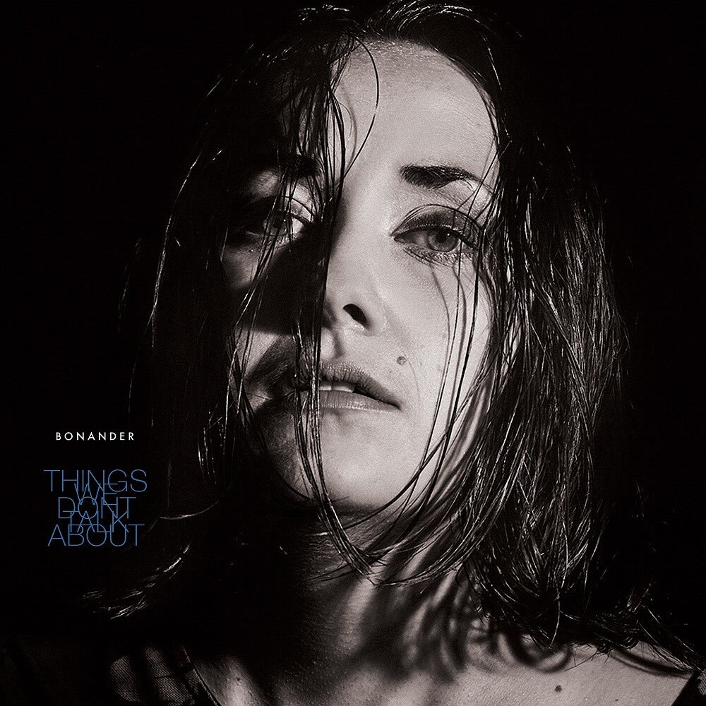 the album cover for Bonander - Things We Don't Talk About [Indie Exclusive Limited Edition LP]