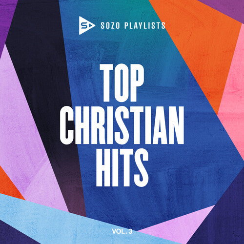 Various Artists - SOZO Playlists: Top Christian Hits Vol. 3 (Various Artists) (CD)