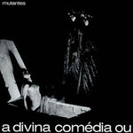 the album cover for Mutantes - Divina Comedia Ou Ando Meio Desligado
