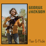 the album cover for George Jackson - Hair & Hide