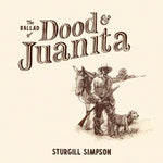 Sturgill Simpson - The Ballad of Dood & Juanita (Vinyl)
