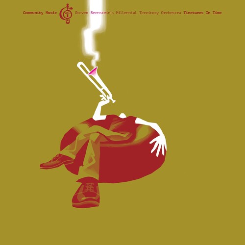 Steven Bernstein's Millennial Territory Orchestra - Tinctures In Time (community Music 1) (Vinyl)