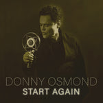 the album cover for Donny Osmond - Start Again