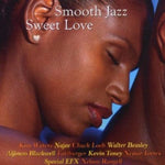 Varios artistas - Smooth Jazz: Sweet Love (CD)
