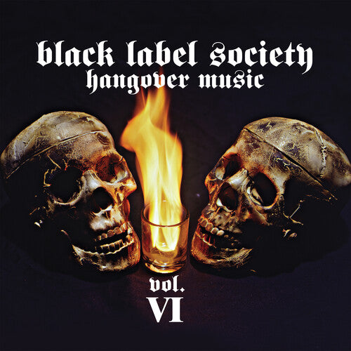 ブラック・レーベル・ソサエティ - ハングオーバー・ミュージック Vol. VI (CD)