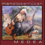 the album cover for Manolo Sanlucar - Medea (Spa)