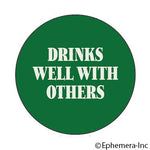 Button-Drinks well with others