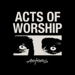 the album cover for Actors - Acts Of Worship
