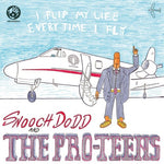 Pro-Teens - I Flip My Life Every Time I Fly (Vinyl)