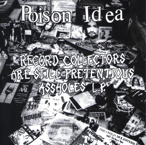Poison Idea - Los coleccionistas de discos siguen siendo unos imbéciles pretenciosos (CD)