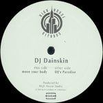 DJ Dainskin : Move Your Body (12")