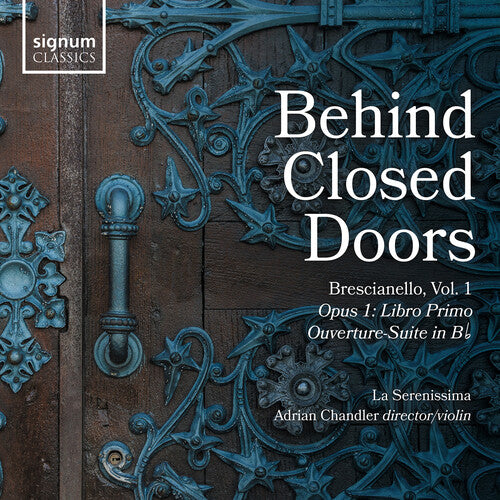 Chandler La Serenissima - Behind Closed Doors (CD)