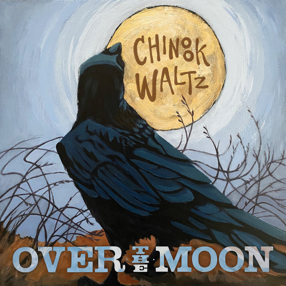 the album cover for Over the Moon - Chinook Waltz